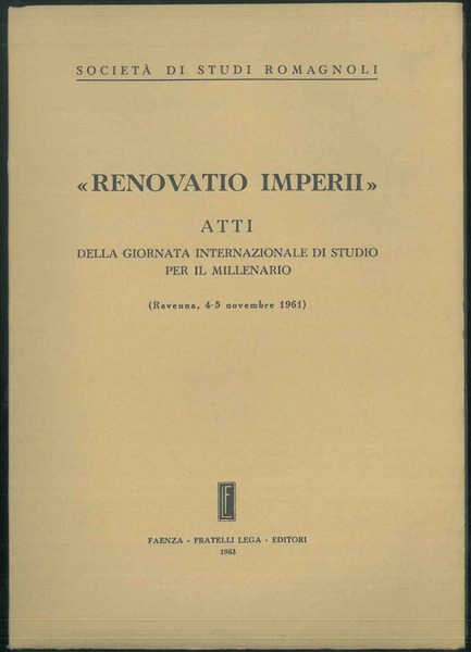 Renovatio Imperii. Atti della giornata internazionale di studioper il millenario. …