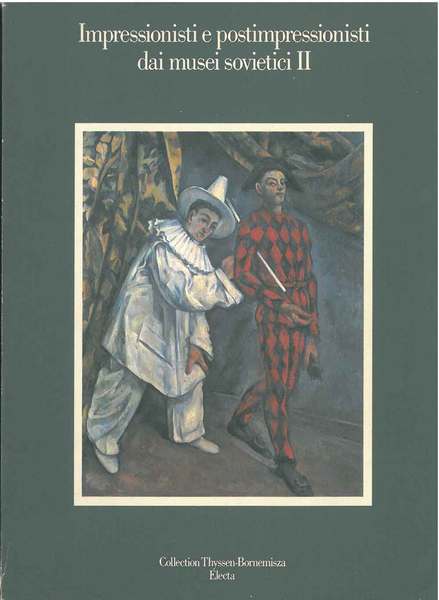 Impressionisti e postimpressionisti dai musei sovietici volume II