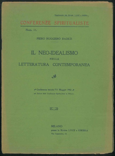 Il Neo-idealismo nella letteratura contemporanea. Conferenza tenuta l'11 Maggio 1906 …