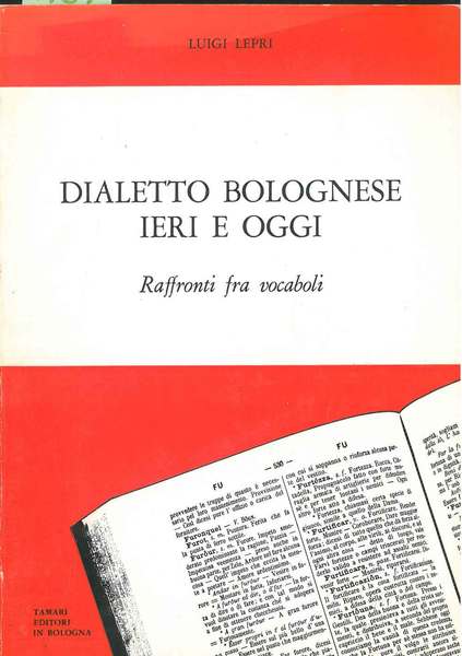 Dialetto bolognese ieri e oggi. Raffronti fra vocaboli