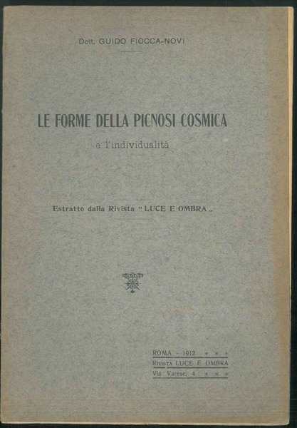 Le forme della picnosi cosmica e l'individualità. Estratto dalla Rivista …