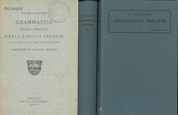 Grammatica teorico pratica della lingua inglese ad uso delle scuole …