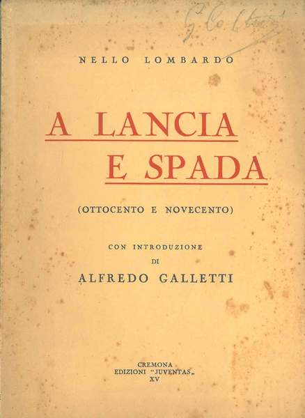 A lancia e spada. (Ottocento e novecento). Introduzione di A. …