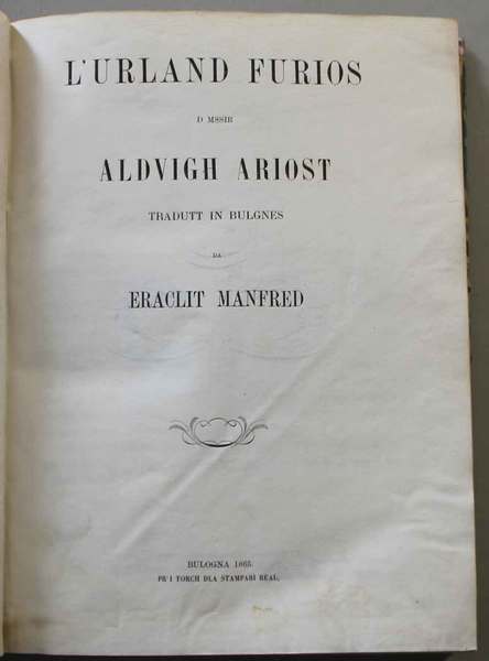 L' Urland furios d mssir Aldvigh Ariost tradutt in bulgnes …