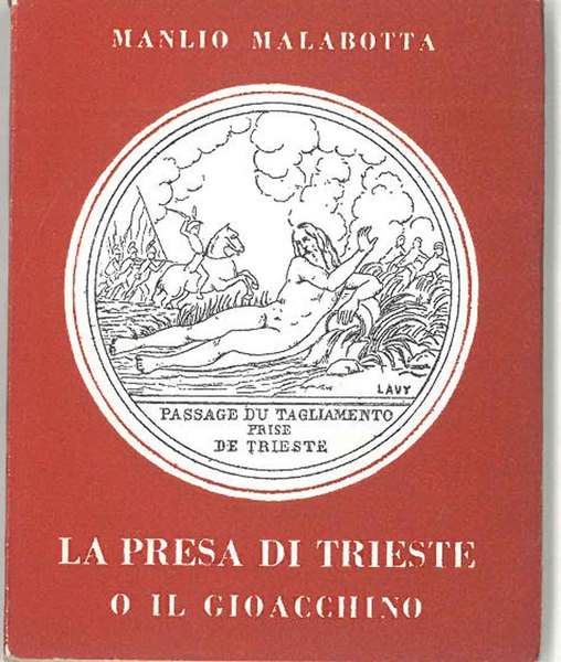 La presa di Trieste o il Gioacchino. A cura di …