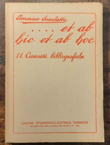 Et ab hic et ab hoc XI Curiosità bibliografiche