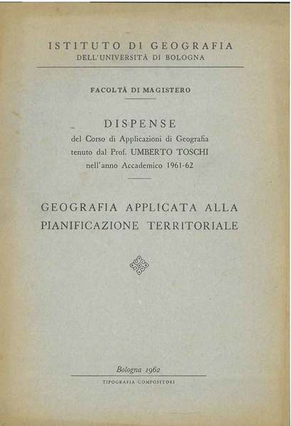 Geografia applicata alla pianificazione territoriale. Dispense del corso di applicazioni …