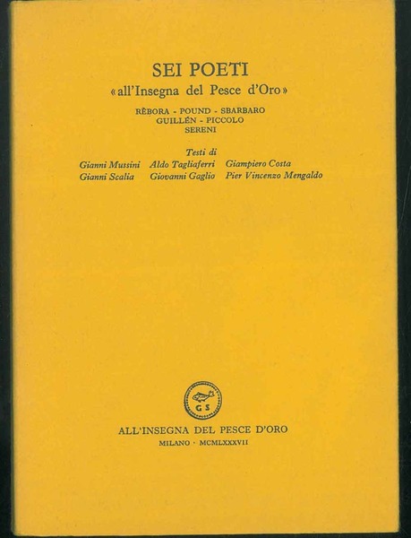 Sei Poeti "all'insegna del Pesce d'Oro". Rèbora - Pound - …