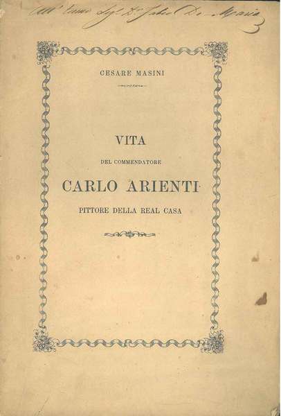 Vita del commendatore Carlo Arienti pittore della Real Casa