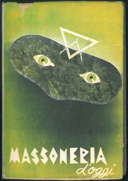 La massoneria d'oggi. Note ad un suo catechismo clandestino.