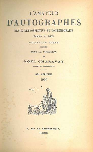 L' amateur d'autographes. Revue rétrospective et contemporaine fondée en 1862. …