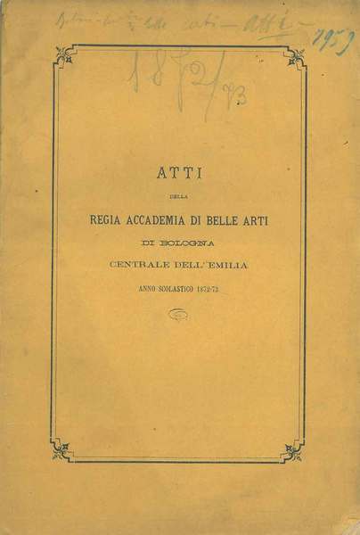 Atti della R. Accademia di Belle Arti di Bologna Centrale …