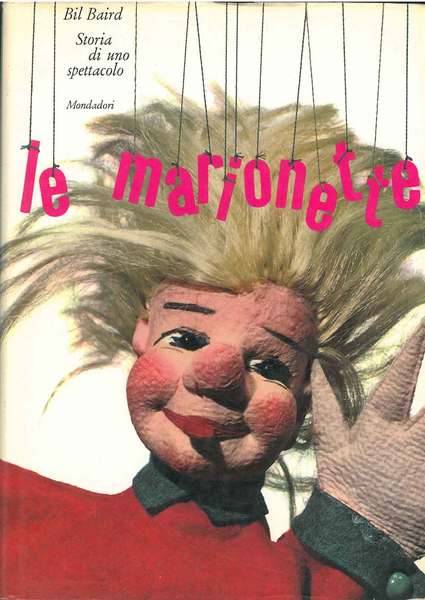 Le marionette. Storia di uno spettacolo