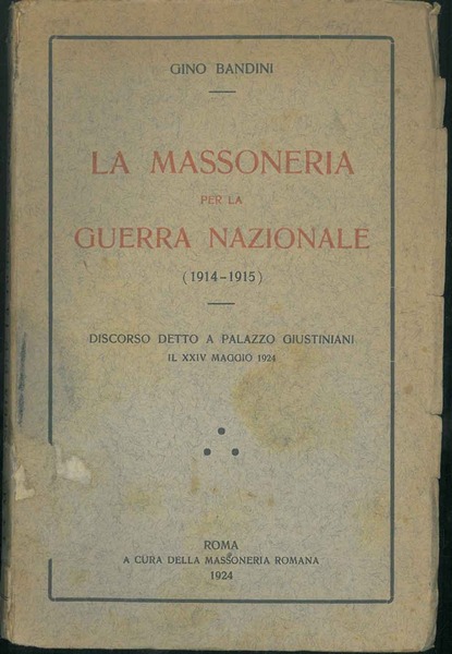 La Massoneria per la guerra nazionale (1914 - 1915). Discorso …