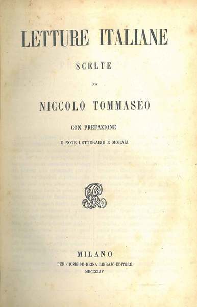 Letture italiane scelte da Niccolò Tommaseo con prefazione e note …