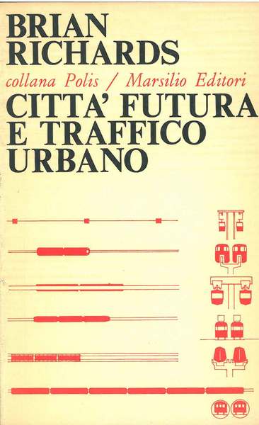 Città futura e traffico urbano