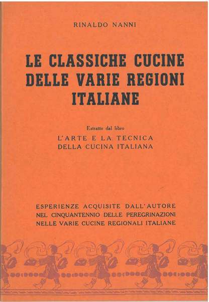 Le classiche cucine delle varie regioni italiane, estratto dal libro …