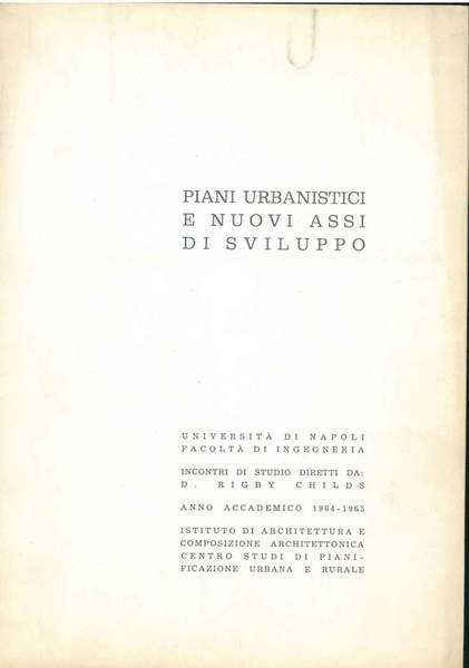 Piani urbanistici e nuovi assi di sviluppo. Incontri di studio …