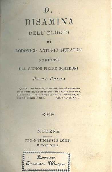 Disamina dell'elogio di Lodovico Antonio Muratori. Parte prima, Modena, Vincenzi, …