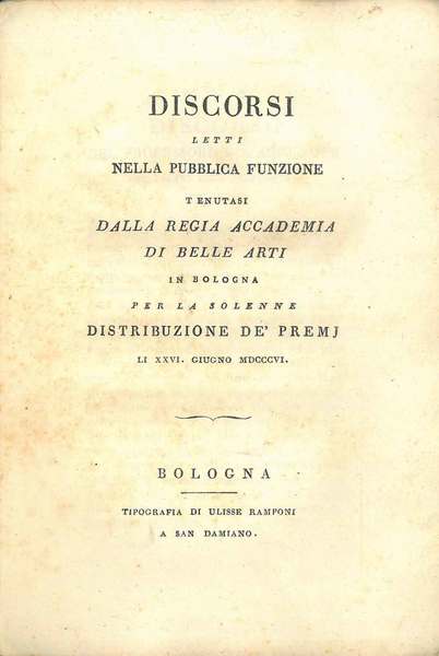 Discorsi letti nella pubblica funzione tenutasi dalla Regia Accademia di …