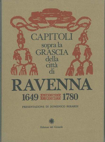 Capitoli sopra la grascia della città di Ravenna 1649 e …