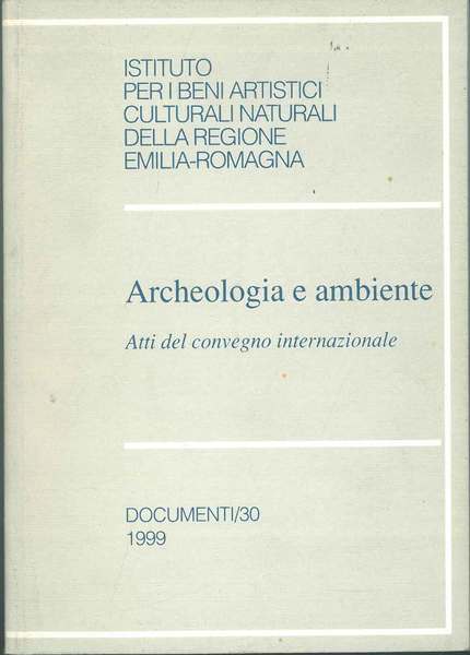 Archeologia e ambiente. Atti del convegno internazionale