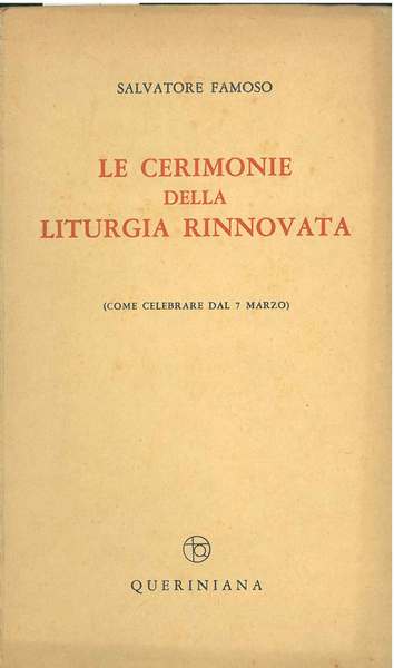 Le cerimonie della liturgia rinnovata. (Come celebrare dal 7 marzo)