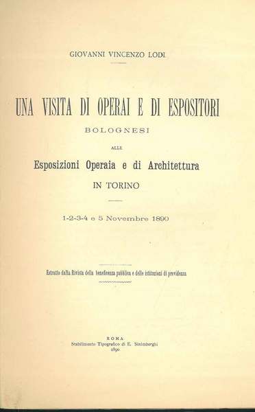 Una visita di operai e di espositori Bolognesi alle Esposizioni …