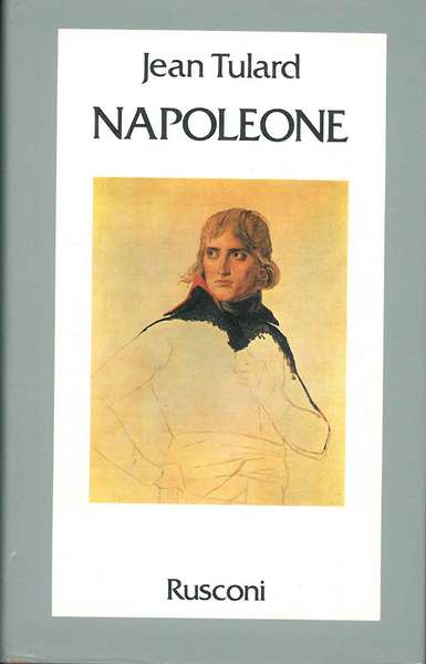 Napoleone. Il mito del salvatore. Traduzione dal francese di N. …