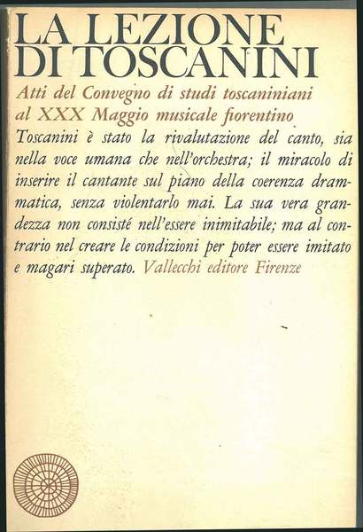 La lezione di Toscanini. Atti del convegno di studi toscaniniani …