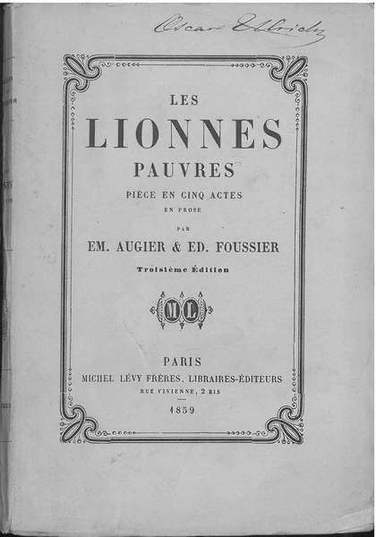 Les lionnes pauvres. Pièce en cinq actes en prose