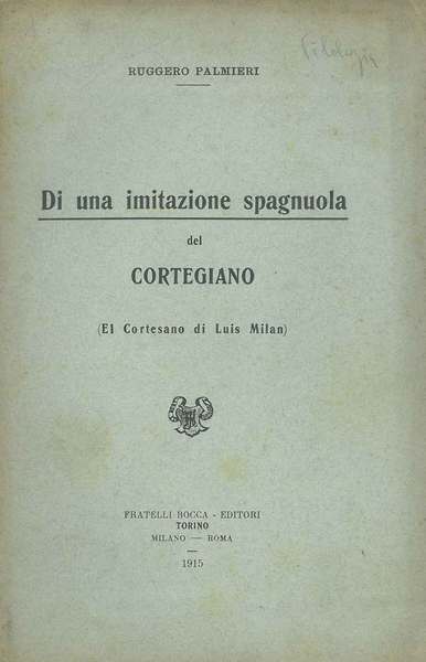 Di una imitazione spagnuola del Cortegiano (El Cortesano di Luis …