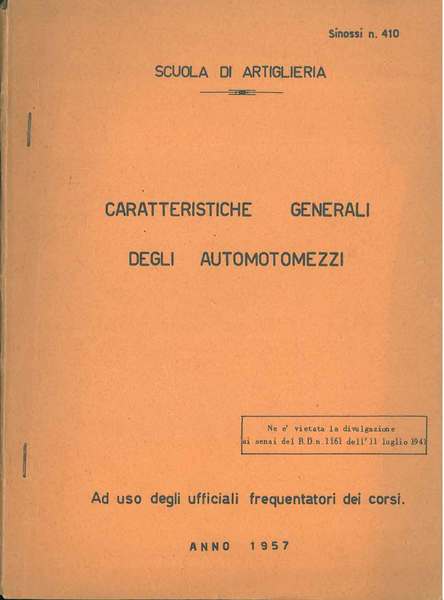Caratteristiche generali degli automezzi. Ad uso degli ufficiali frequentatori dei …