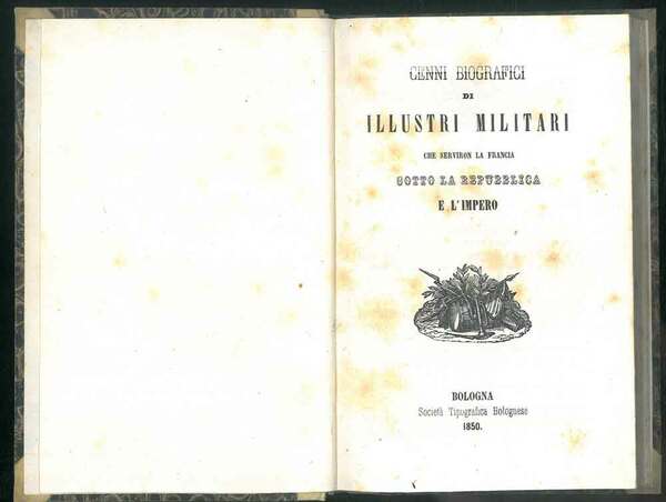 Cenni biografici di illustri militari che serviron la Francia sotto …