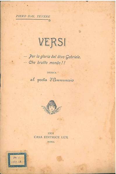 Versi. Per la gloria del Divo Gabriele. Che brutto mondo! …