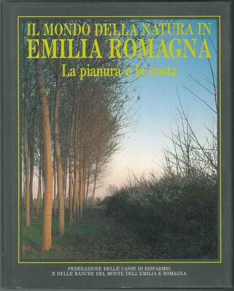 Il mondo della natura in Emilia Romagna. La pianura e …