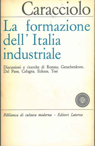 La formazione dell'Italia industriale. Discussioni e ricerche