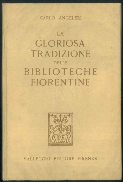 La gloriosa tradizione delle biblioteche fiorentine