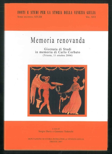 Memoria renovanda. Giornata di Studi in memoria di Carlo Corbato …