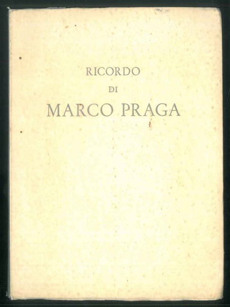 Ricordo di Marco Praga.