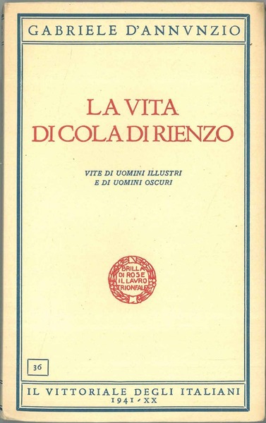 La vita di Cola di Rienzo. Vite di uomini illustri …