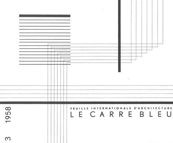 Le Carré Bleu. Feuille internationale d'architecture. n. 3, 1958