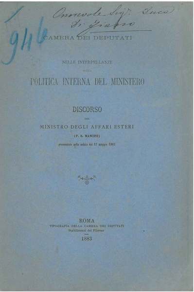 Camera dei Deputati. Nelle interpellanze sulla politica interna del Ministero. …