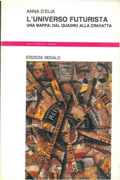 L' universo futurista. Una mappa: dal quadro alla cravatta