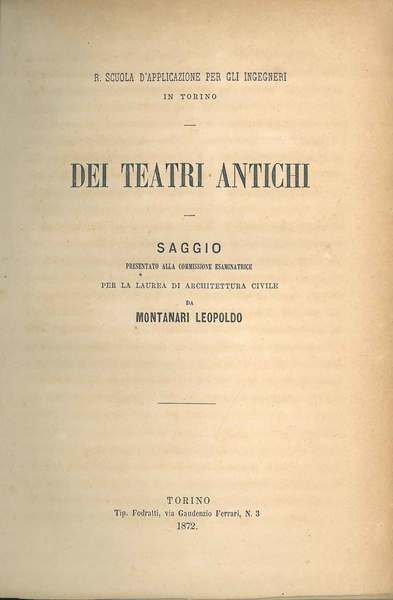 Dei teatri antichi. Saggio presentato alla commissione esaminatrice per la …