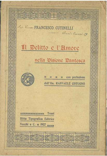 Il delitto e l'amore nella visione dantesca. Prefazione di R. …
