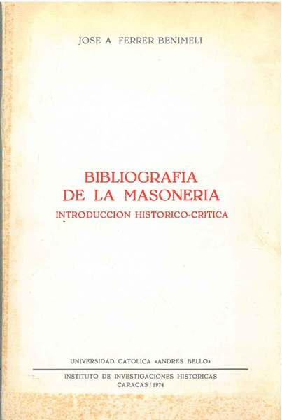 Bibliografia de la masoneria. Introduccion historico critica