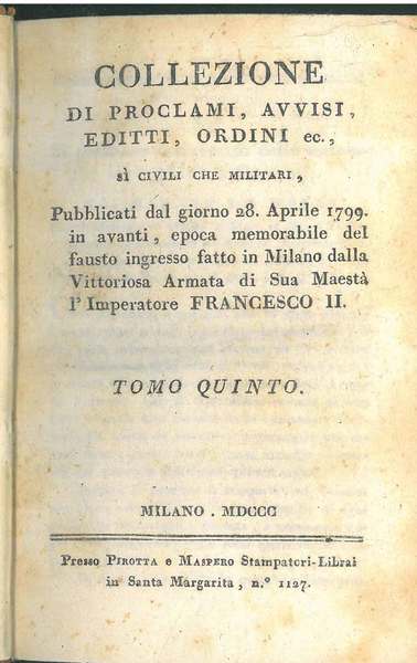 Collezione di proclami, avvisi, editti, ordini, ecc. si civili che …