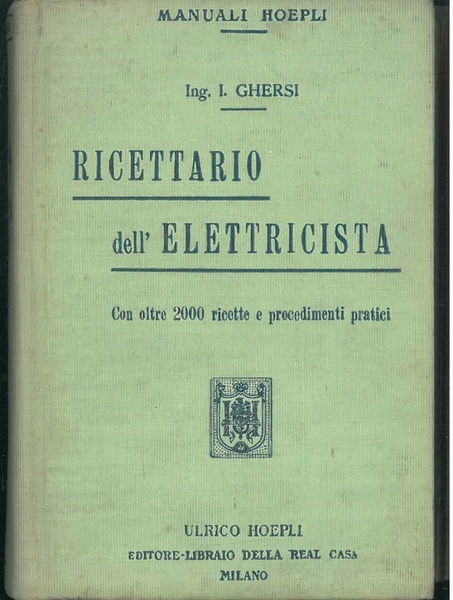 Ricettario dell'elettricista. Con oltre 2000 ricette e procedimenti pratici e …