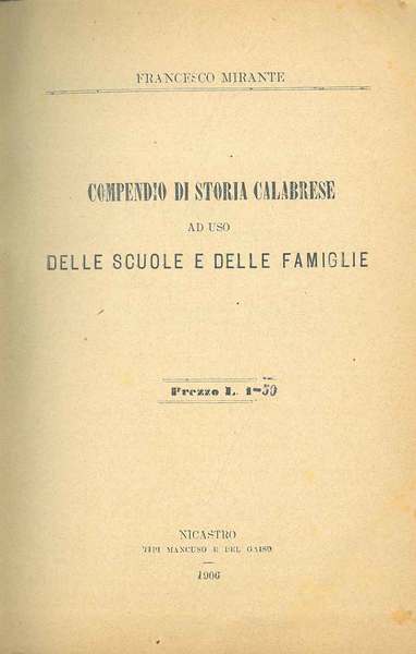 Compendio di storia calabrese ad uso delle scuole e delle …